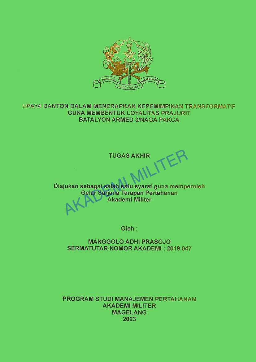 UPAYA DANTON DALAM MENERAPKAN KEPEMIMPINAN TRANSDORMATIF GUNA MEMBENTUK LOYALITAS PRAJURIT BATALYON 3/NAGA PAKCA